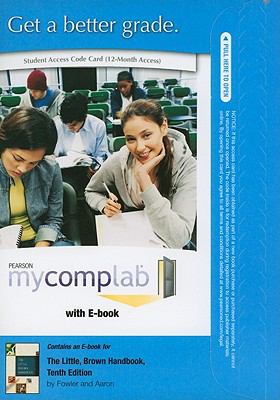 MyCompLab NEW with Pearson eText Student Access Code Card for The Little, Brown Handbook (standalone) (10th Edition)