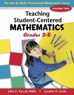 Teaching Student-centered Mathematics: Grades 3-5