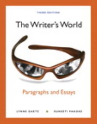 The Writer's World: Paragraphs and Essays (MyWritingLab Series)