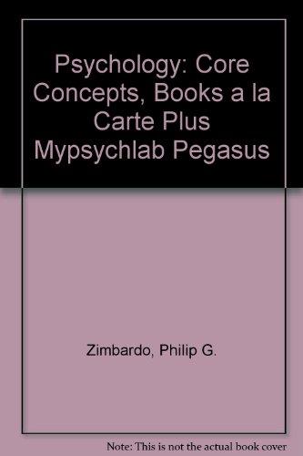 Psychology: Core Concepts, Books a la Carte Plus MyPsychLab Pegasus (6th Edition)