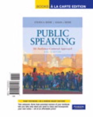 Public Speaking: An Audience-Centered Approach, Books a la Carte Edition (8th Edition)