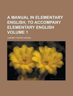 A Manual in Elementary English, to Accompany Elementary English