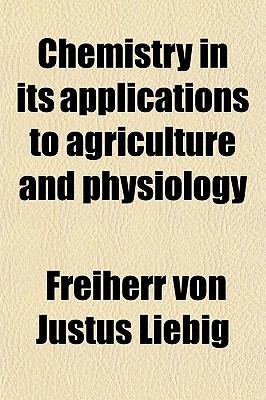 Chemistry in its applications to agriculture and physiology