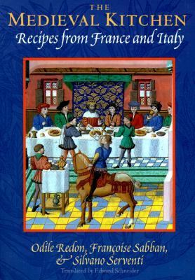 The Medieval Kitchen Recipes From France And Italy The Medieval Kitchen Recipes From France And Italy
