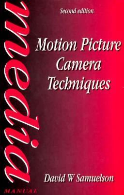 Motion Picture Camera Techniques - David W. Samuelson