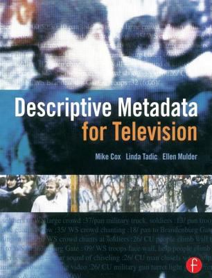 Descriptive Metadata for Television An End-to-End Introduction