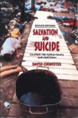 Salvation and Suicide Jim Jones, the Peoples Temple, and Jonestown