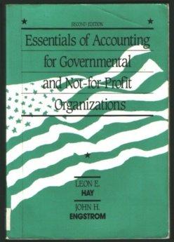 Essentials of accounting for governmental and not-for-profit organizations