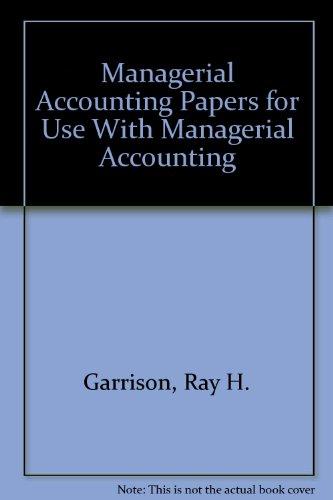 Managerial Accounting Papers for Use With Managerial Accounting