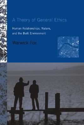 Theory of General Ethics Human Relationships, Nature, And the Built Environment