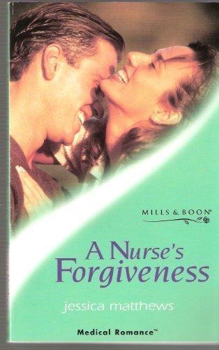 A Nurse's Forgiveness (Mills & Boon Medical)