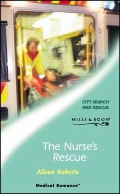 The Nurse's Rescue (Medical Romance S.)