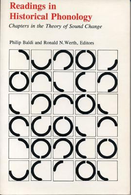 Readings in Historical Phonology Chapters in the Theory of Sound Change