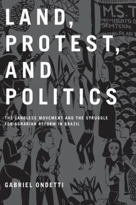 Land, Protest, and Politics