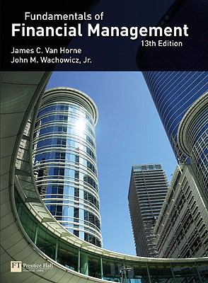 Van Horne: Fundamentals of Financial Management (13th Edition)