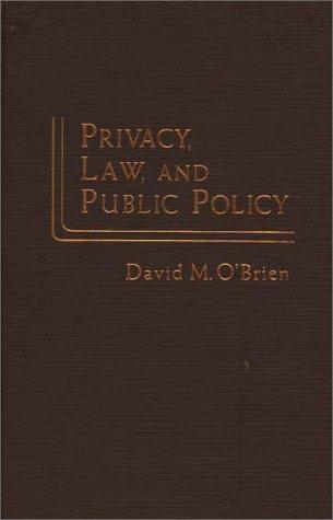 Privacy, Law, and Public Policy