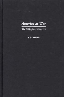 America at War The Philippines, 1898-1913