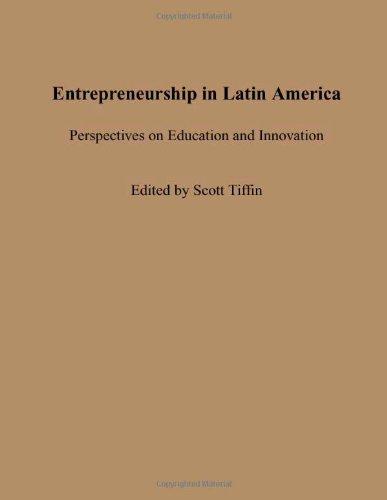 Entrepreneurship in Latin America: Perspectives on Education and Innovation