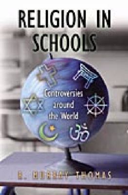 Religion in Schools Controversies Around the World