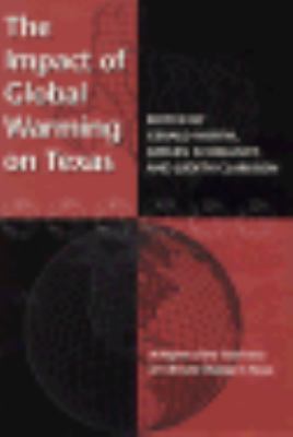 Impact of Global Warming on Texas A Report of the Task Force on Climate Change in Texas