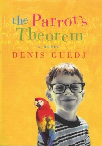 The Parrot's Theorem : A Novel