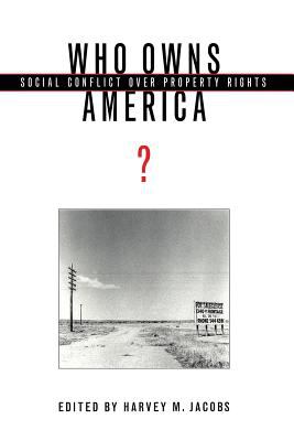 Who Owns America? Social Conflict over Property Rights