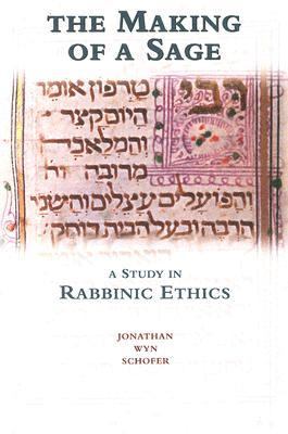 Making Of A Sage A Study In Rabbinic Ethics