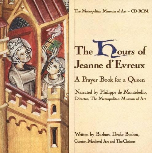 The Hours of Jeanne D'Evreux A Prayer Book for a Queen