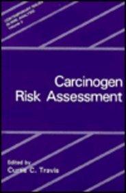 Carcinogen Risk Assessment (Contemporary Issues in Risk Analysis) (Vol 3)