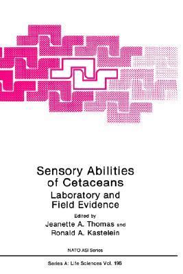 Sensory Abilities of Cetaceans Laboratory and Field Evidence