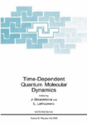 Time-Dependent Quantum Molecular Dynamics