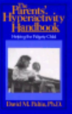 Parents' Hyperactivity Handbook: Helping the Fidgety Child - David M. Paltin - Hardcover