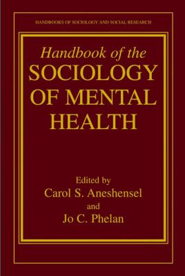 Handbook of the Sociology of Mental Health