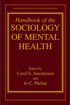 Handbook of the Sociology of Mental Health