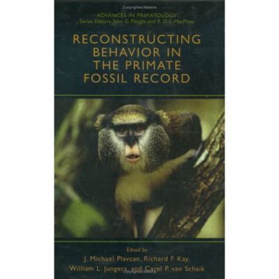 Reconstructing Behavior in the Primate Fossil Record