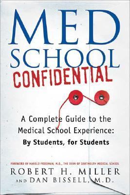 Med School Confidential A Complete Guide to the Medical School Experience