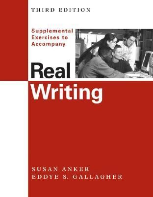 Supplemental Exercises to Accompany Real Writing 