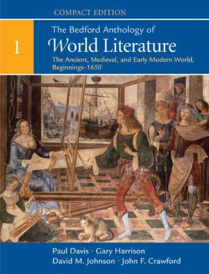 The Bedford Anthology of World Literature: The Ancient, Medieval, and Early Modern World