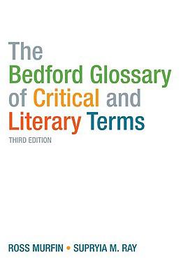 The Bedford Glossary of Critical and Literary Terms