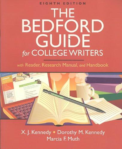 Bedford Guide for College Writers with Reader, Research Manual, and Handbook 8e paper & Documenting Sources in MLA Style: 2009 Update