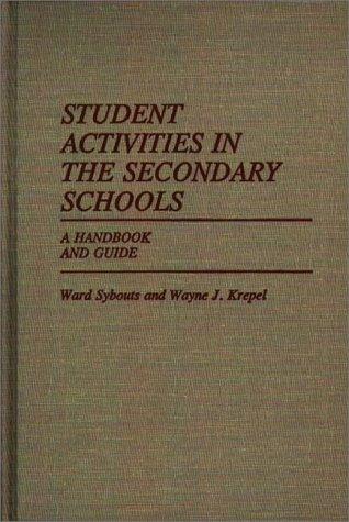 Student Activities in the Secondary Schools: A Handbook and Guide