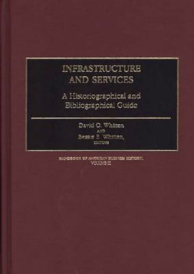 Infrastructure and Services A Historiographical and Bibliographical Guide