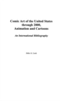 Comic Art Of The United States Through 2000, Animation And Cartoons An International Bibliography