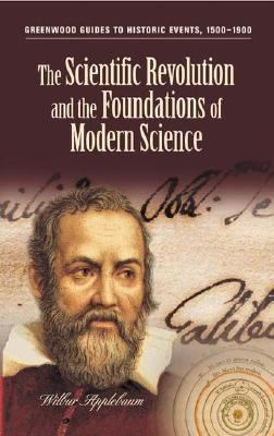 Scientific Revolution And The Foundations Of Modern Science