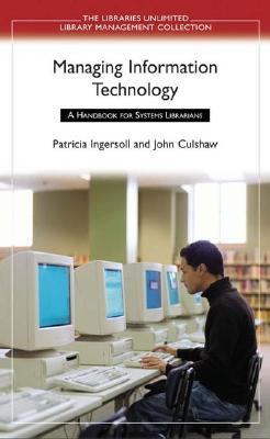 Managing Information Technology A Handbook for Systems Librarians