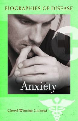 Anxiety (Biographies of Disease)