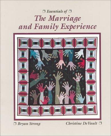 Essentials of the Marriage and Family Experience :