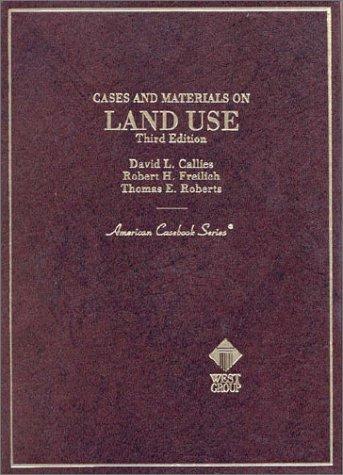 Cases and Materials on Land Use (American Casebook Series)