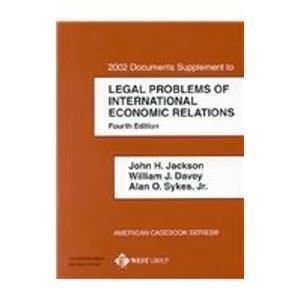 Legal Problems of International Economic Relations: 2002 Documents Supplement (American Casebook Series and Other Coursebooks)