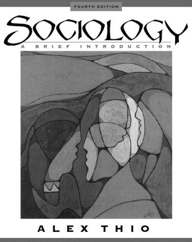 Sociology: A Brief Introduction (4th Edition)